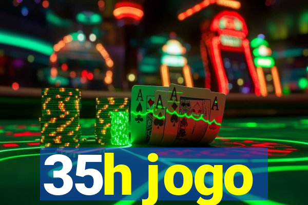 35h jogo